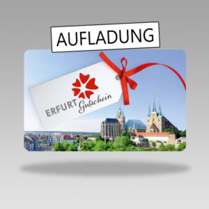 Erfurt-Gutschein Aufladung